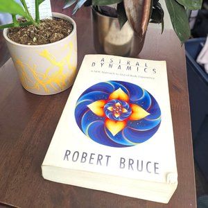 3/$15 Astral Dynamics: a NEW Approach to Out-of-Body Experience by Robert Bruce
